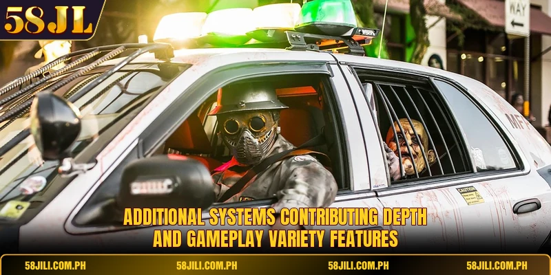 Additional systems contributing depth and gameplay variety features