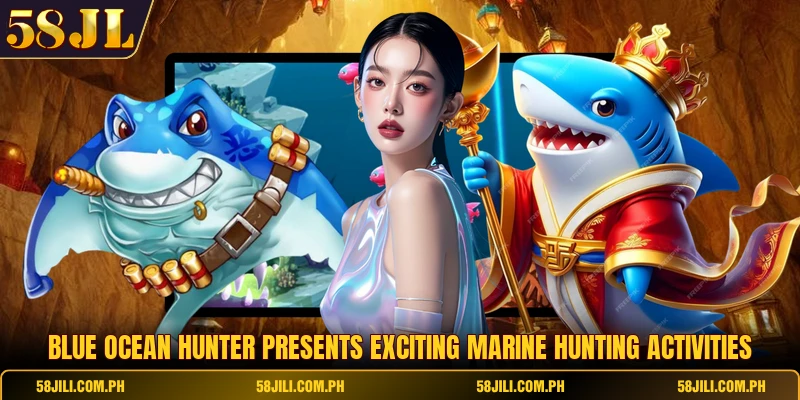 Blue Ocean Hunter presents exciting marine hunting activities