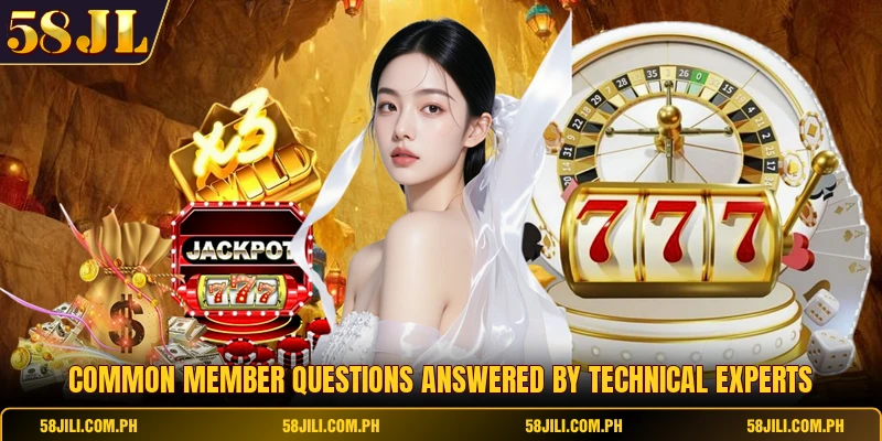 Common member questions answered by technical experts