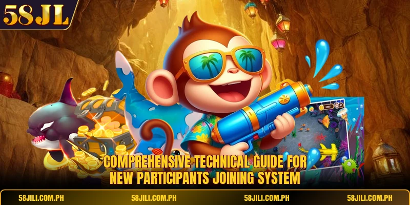Comprehensive technical guide for new participants joining system