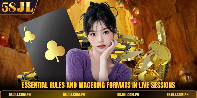 Essential rules and wagering formats in live sessions