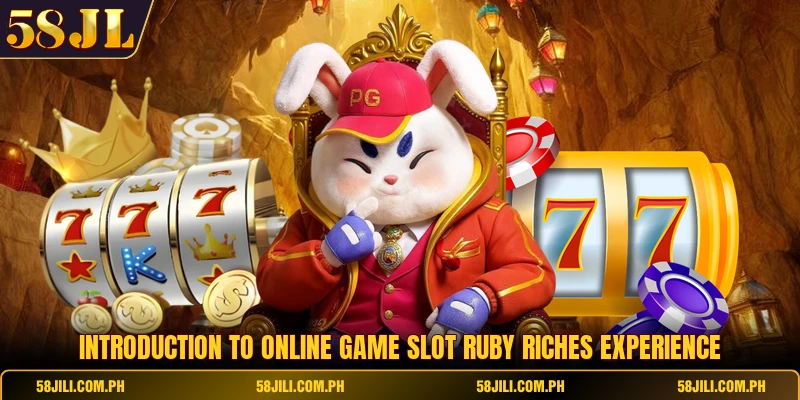 Introduction to online game slot Ruby Riches experience