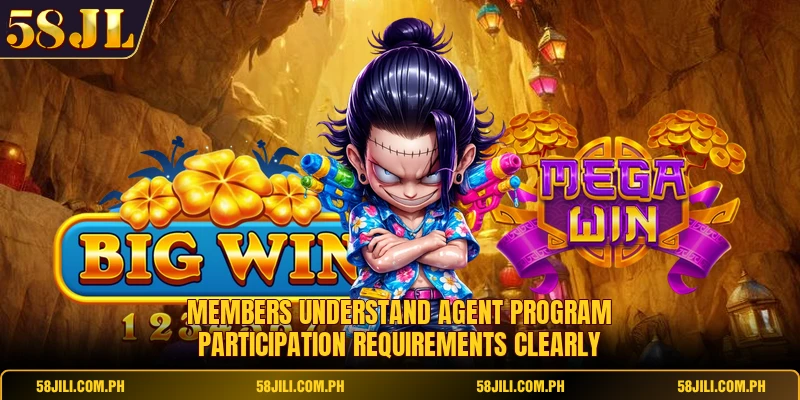 Members understand agent program participation requirements clearly