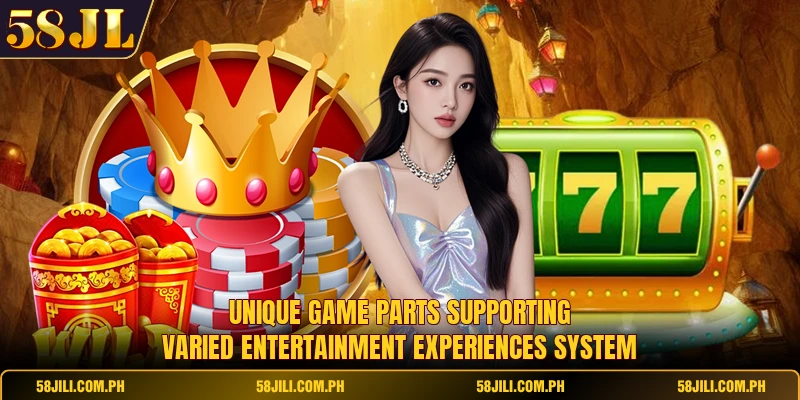 Unique game parts supporting varied entertainment experiences system